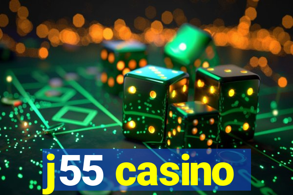 j55 casino